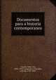 Documentos para a historia contemporanea, 