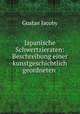 Japanische Schwertzieraten: Beschreibung einer kunstgeschichtlich geordneten ., Gustav Jacoby 