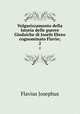 Volgarizzamento della Istoria delle guerre Giudaiche di Josefo Ebreo cognominato Flavio;. 2, Flavius Josephus 