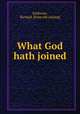 What God hath joined, Kathrens, Richard. [from old catalog] 