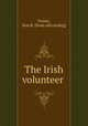 The Irish volunteer, Frazer, Don R. [from old catalog] 