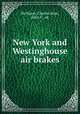 New York and Westinghouse air brakes, McShane, Charles,Hoar, John T., ed 