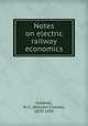 Notes on electric railway economics, Gotshall, W. C. (William Charles), 1870-1935 
