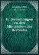 Untersuchungen zu den Miniamben des Herondas, Crusius, Otto, 1857-1918 