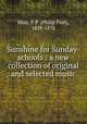Sunshine for Sunday-schools : a new collection of original and selected music, Bliss, P. P. (Philip Paul), 1838-1876 