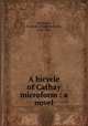 A bicycle of Cathay microform : a novel, Stockton, Frank R. (Frank Richard), 1834-1902 