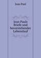 Jean Pauls Briefe und bevorstehender Lebenslauf, Jean Paul 