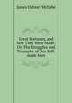 Great Fortunes, and how They Were Made: Or, The Struggles and Triumphs of Our Self-made Men, McCabe James Dabney 