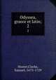 Odyssea, graece et latin;. 2, Homer,Clarke, Samuel, 1675-1729 