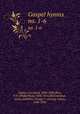 Gospel hymns. no. 1-6, Sankey, Ira David, 1840-1908,Bliss, P. P. (Philip Paul), 1838-1876,McGranahan, James,Stebbins, George C. (George Coles), 1846-1945 