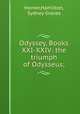 Odyssey, Books XXI-XXIV: the triumph of Odysseus;, Homer,Hamilton, Sydney Graves 