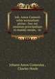 Joh. Amos Comenii orbis sensualium pictus : hoc est omnium principalium in mundo rerum, & in ., Johann Amos Comenius , Charles Hoole 