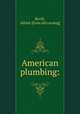 American plumbing:, Revill, Alfred. [from old catalog] 
