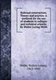 Railroad construction. Theory and practice. A textbook for the use of students in colleges and technical schools. By Walter Loring Webb, Webb, Walter Loring, 1863-1941 