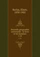Nouvelle gographie universelle : la terre et les hommes. v.14, Elisee Reclus 