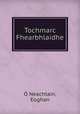 Tochmarc Fhearbhlaidhe, Eoghan O Neachtain 