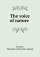 The voice of nature, Kremer, Theodore. [from old catalog] 