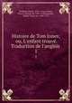 Histoire de Tom Jones; ou, L`enfant trouv. Traduction de l`anglois . 1, Henry Fielding 