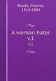 A woman hater. v.1, Reade, Charles, 1814-1884 