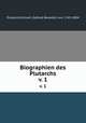Biographien des Plutarchs. v. 1, Plutarch,Schirach, Gottlob Benedict von, 1743-1804 