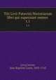 Titi Livii Patavini Historiarum libri qui supersunt omnes . t.1, Livy,Crevier, Jean Baptiste Louis, 1693-1765 