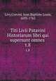 Titi Livii Patavini Historiarum libri qui supersunt omnes . t.8, Livy,Crevier, Jean Baptiste Louis, 1693-1765 