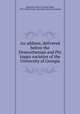 An address, delivered before the Demosthenian and Phi kappa societies of the University of Georgia, Ingersoll, Joseph R. (Joseph Reed), 1786-1868,Georgia. University. [from old catalog] 