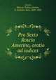 Pro Sexto Roscio Amerino, oratio ad iudices, Cicero, Marcus Tullius,Donkin, E. H,Halm, Karl, 1809-1882 