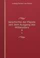 Geschichte der Ppste seit dem Ausgang des Mittelalters. 6, Ludwig Freiherr von Pastor 