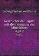 Geschichte der Ppste seit dem Ausgang des Mittelalters. 4, pt.2, Ludwig Freiherr von Pastor 
