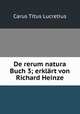 De rerum natura Buch 3; erklart von Richard Heinze, Titus Lucretius Carus 