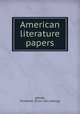 American literature papers, Abbott, Elizabeth. [from old catalog] 
