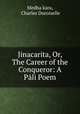 Jinacarita, Or, The Career of the Conqueror: A Pali Poem, Charles Duroiselle Medha?kara 