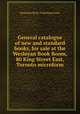 General catalogue of new and standard books, for sale at the Wesleyan Book Room, 80 King Street East, Toronto microform, Methodist Book & Publishing House 