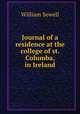 Journal of a residence at the college of st. Columba, in Ireland, William Sewell 