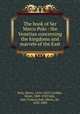 The book of Ser Marco Polo : the Venetian concerning the kingdoms and marvels of the East, Polo, Marco, 1254-1323?,Cordier, Henri, 1849-1925,Yule, Amy Frances,Yule, Henry, Sir, 1820-1889 