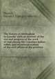 The history of Methodism in Canada: with an account of the rise and progress of the work of God among the Canadian Indian tribes, and occasional notices of the civil affairs of the province, Playter, George F. (George Frederick) 