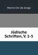 Judische Schriften, V. 1-5, Morris Chr. de Jonge 