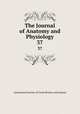 The Journal of Anatomy and Physiology. 37, Anatomical Society of Great Britain and Ireland 