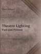 Theatre Lighting. Past and Present, Ward Leonard 