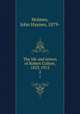 The life and letters of Robert Collyer, 1823-1912. 2, Holmes, John Haynes, 1879- 