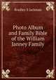 Photo Album and Family Bible of the William Janney Family, Bradley S. Jackman 