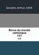 Revue du monde catholique. 112, Savaete, Arthur, 1858- 
