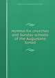 Hymnal for churches and Sunday-schools of the Augustana Synod., Evangelical Lutheran Augustana Synod of North America. 