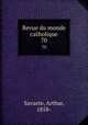 Revue du monde catholique. 70, Savaete, Arthur, 1858- 