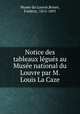 Notice des tableaux legues au Musee national du Louvre par M. Louis La Caze, Frederic Reiset 