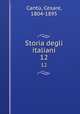 Storia degli italiani. 12, Cesare Cantu 