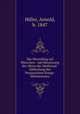 Der Hitzschlag auf Marschen : mit Benutzung der Akten der Medicinal-Abtheilung des Preussischen Kriegs-Ministeriums, Hiller, Arnold, b. 1847 