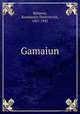 Гамаюн. Избранные стихи, Balmont, Konstantin Dmitrievich, 1867-1942 