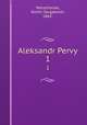 Александр Первый. 1, Merezhovski, Dmitri Sergeevich, 1865- 